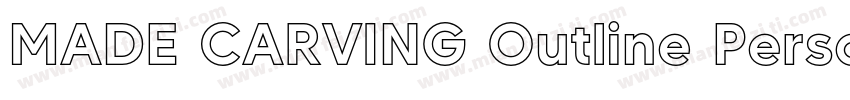 MADE CARVING Outline Personal Use字体转换